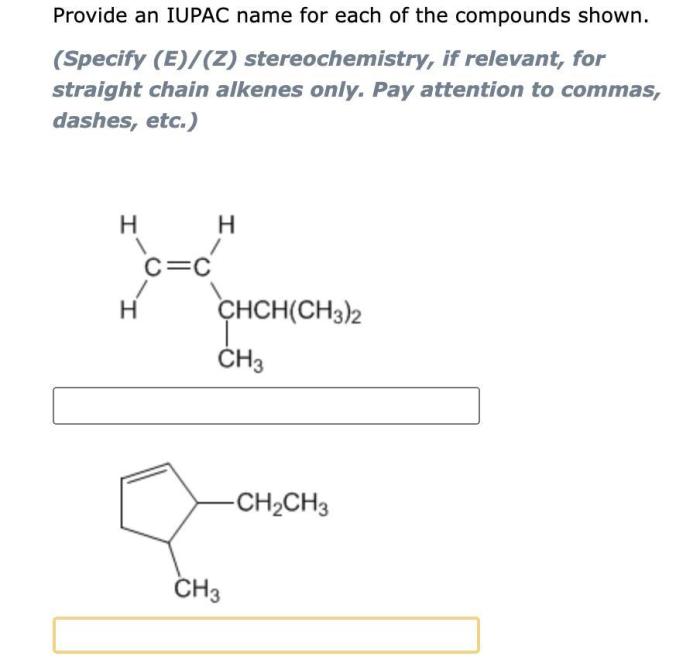 Give the iupac name for each of the following